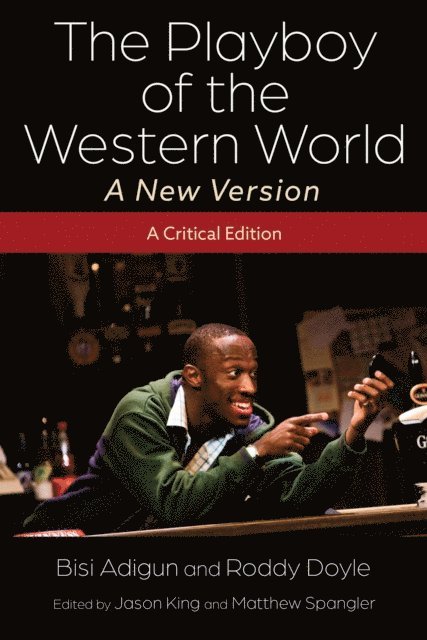 Roddy Doyle, Bisi Adigun, Matthew Spangler, Jason King - Playboy of the Western World-A New Version, E-bok