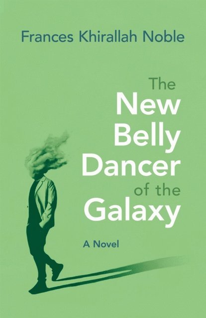 Frances Khirallah Noble - New Belly Dancer of the Galaxy, E-bok