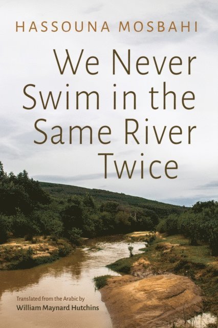 Hassouna Mosbahi - We Never Swim in the Same River Twice, E-bok. Tillgänglighet: Lägg i varukorg