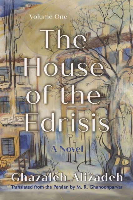 Ghazaleh Alizadeh - House of the Edrisis, E-bok