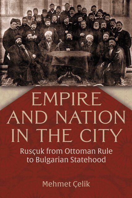 Mehmet Celik - Empire and Nation in the City, E-bok