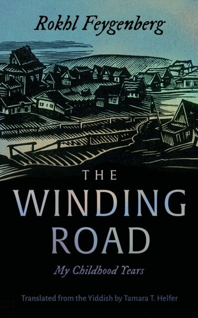 Rokhl Feygenberg - Winding Road, E-bok