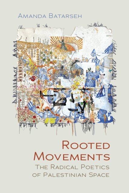 Amanda Batarseh - Rooted Movements, E-bok