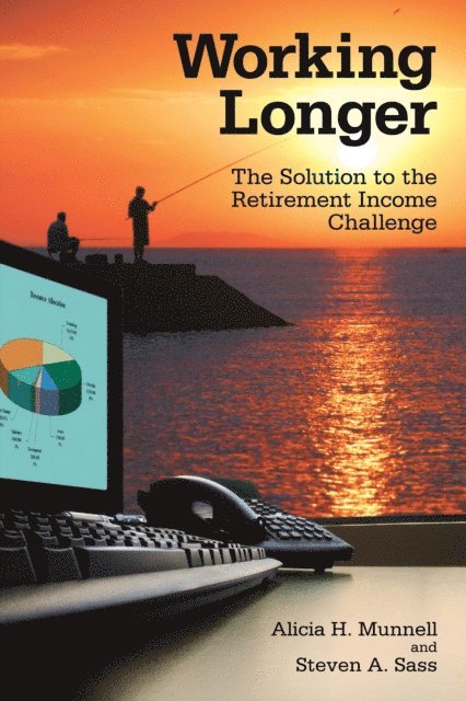 Alicia H. Munnell, Steven A. Sass - Working Longer, E-bok
