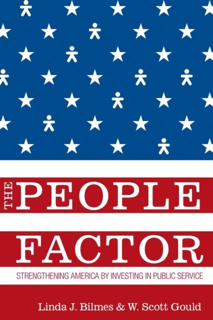Linda J. Bilmes, W. Scott Gould - People Factor, E-bok