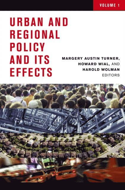 Margery Austin Turner, Howard Wial, Harold Wolman - Urban and Regional Policy and its Effects, E-bok