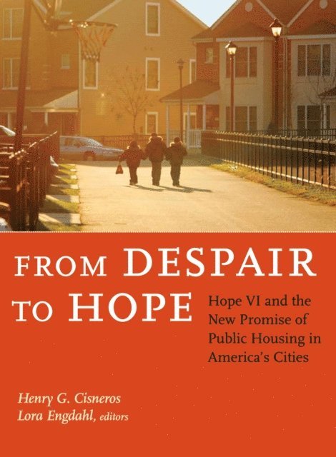 Henry G. Cisneros, Lora Engdahl - From Despair to Hope, E-bok