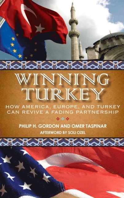 Philip H. Gordon, Omer Taspinar - Winning Turkey, E-bok