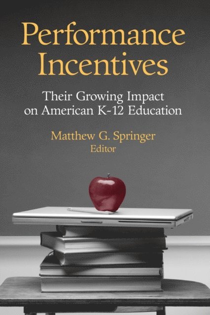 Matthew G. Springer - Performance Incentives, E-bok