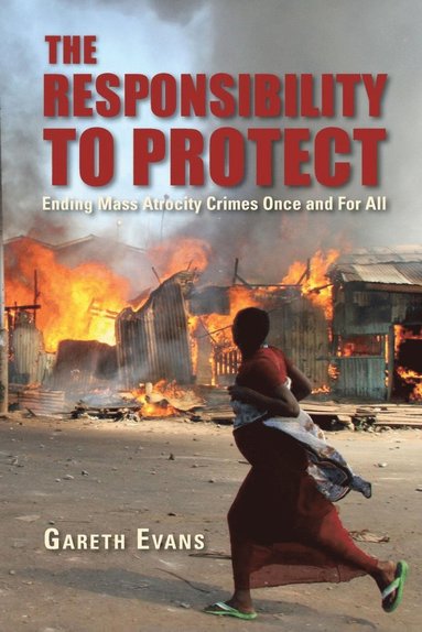 Responsibility to Protect av Gareth Evans