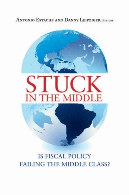 Antonio Estache, Danny Leipziger - Stuck in the Middle, E-bok