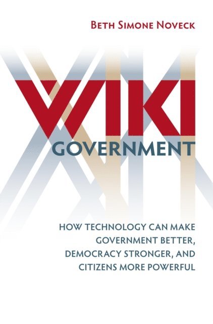 Beth Simone Noveck - Wiki Government, E-bok