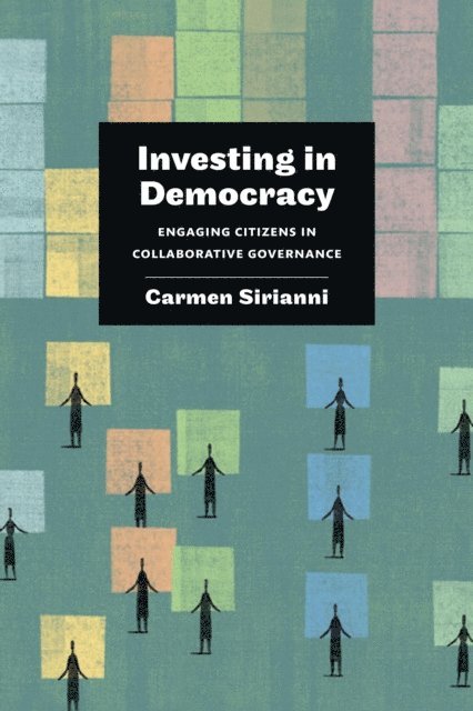Carmen Sirianni - Investing in Democracy, E-bok