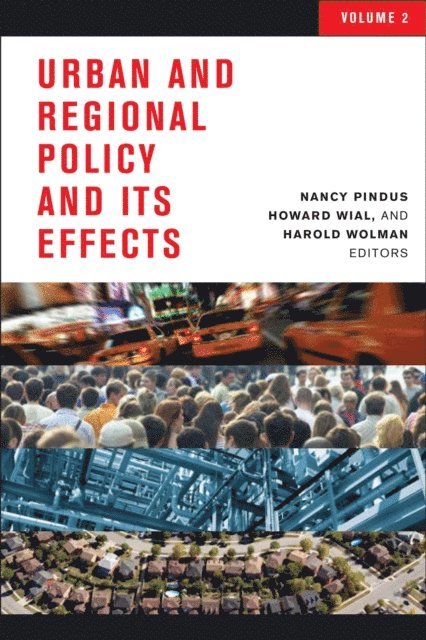 Nancy Pindus, Howard Wial, Harold Wolman - Urban and Regional Policy and its Effects, E-bok