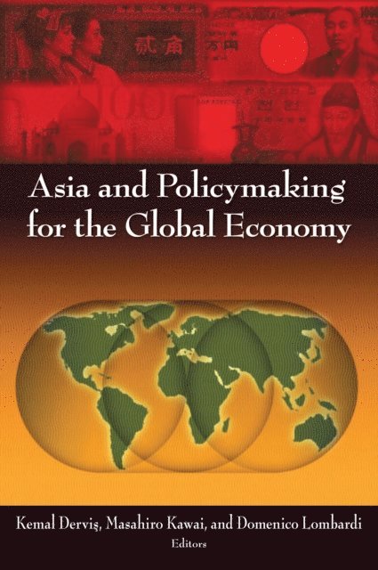 Kemal Dervis, Masahiro Kawai, Domenico Lombardi - Asia and Policymaking for the Global Economy, E-bok