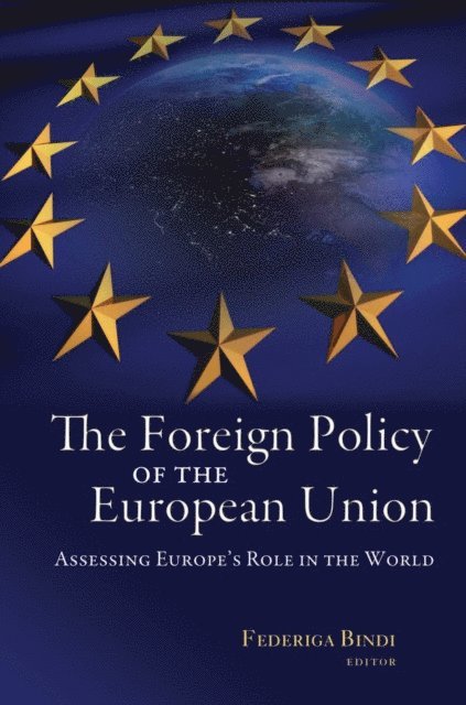 Federiga Bindi - Foreign Policy of the European Union, E-bok