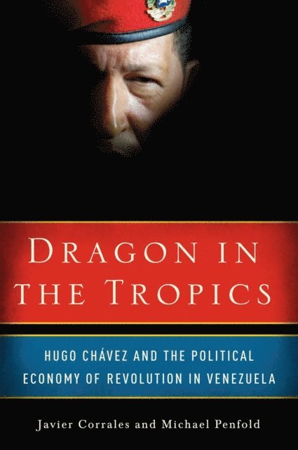 Javier Corrales, Michael Penfold - Dragon in the Tropics, E-bok