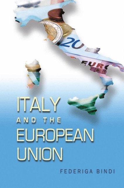 Federiga Bindi - Italy and the European Union, E-bok