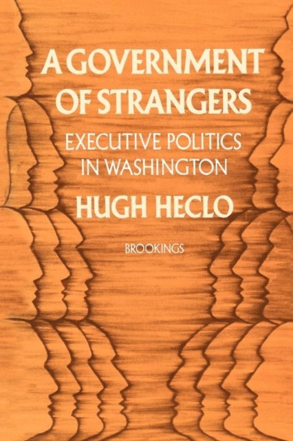 Hugh Heclo - Government of Strangers, E-bok