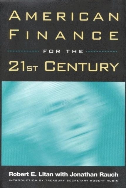 Robert E. Litan - American Finance for the 21st Century, E-bok