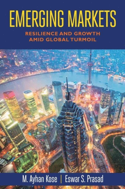 Eswar S. Prasad, Ayhan Kose - Emerging Markets, E-bok