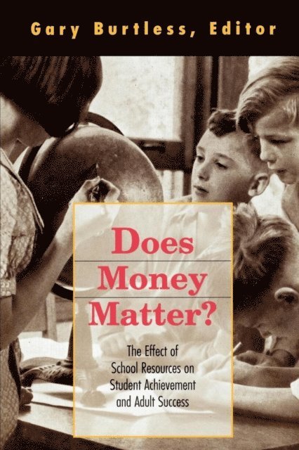 Gary Burtless - Does Money Matter?, E-bok
