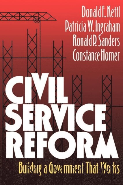 Donald F. Kettl, Patricia W. Ingraham, Ronald P. Sanders - Civil Service Reform, E-bok