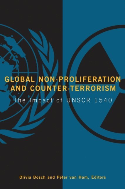 Olivia Bosch, Peter Van Ham - Global Non-Proliferation and Counter-Terrorism, E-bok
