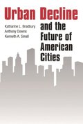 Urban Decline and the Future of American Cities