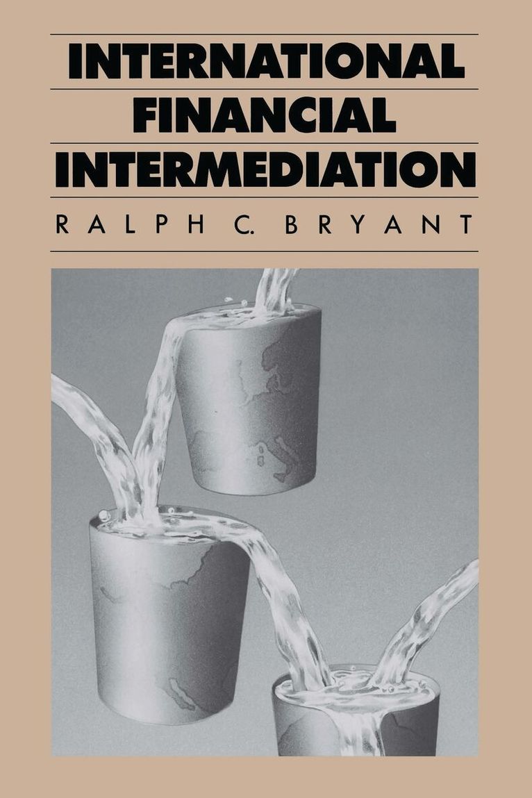 Ralph Bryant - International Financial Intermediation, Häftad. Tillgänglighet: Lägg i varukorg