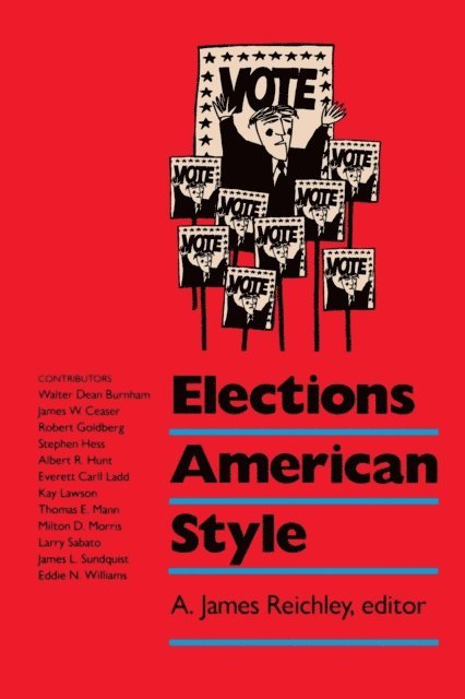 James A. Reichley - Elections American Style, E-bok