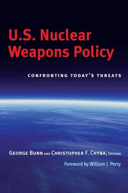 George Bunn, Christopher F. Chyba - U.S. Nuclear Weapons Policy, E-bok