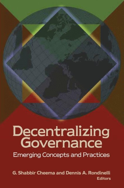 G. Shabbir Cheema, Dennis A. Rondinelli - Decentralizing Governance, E-bok