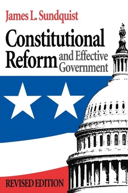 James Sundquist - Constitutional Reform and Effective Government, E-bok