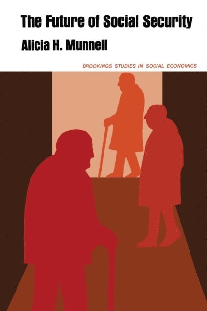 Alicia H. Munnell - Future of Social Security, E-bok