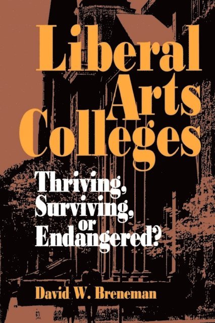 David W. Breneman - Liberal Arts Colleges, E-bok