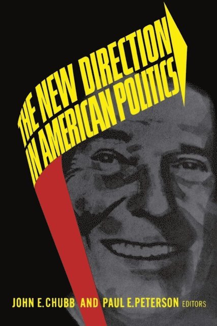 John E. Chubb, Paul E. Peterson - New Direction in American Politics, E-bok