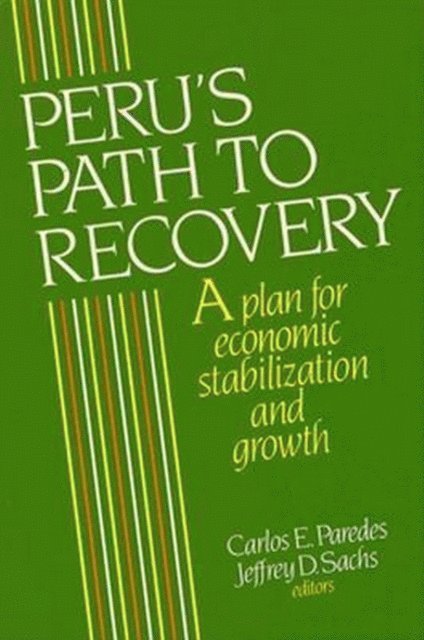 Carlos E. Paredes, Jeffrey D. Sachs - Peru's Path to Recovery, E-bok
