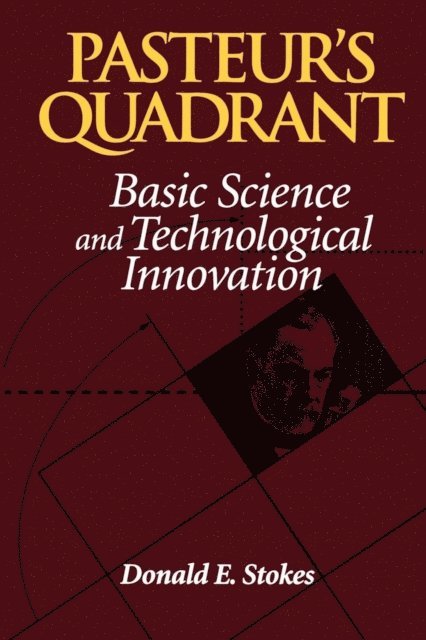 Donald E. Stokes - Pasteur's Quadrant, E-bok