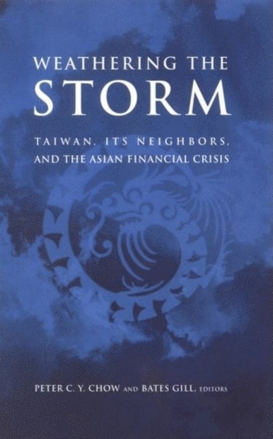 Peter C. Y. Chow, Bates Gill - Weathering the Storm, E-bok