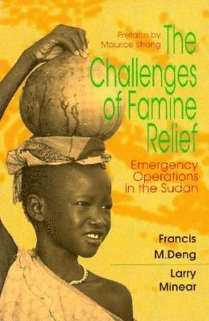 Francis M. Deng, Larry Minear - Challenges of Famine Relief, E-bok