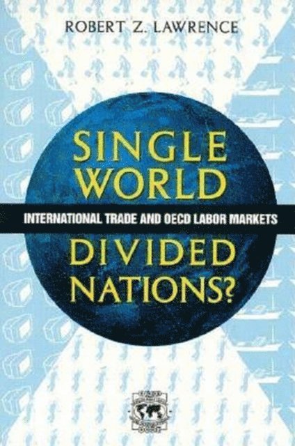 Robert Z. Lawrence - Single World, Divided Nations?, E-bok
