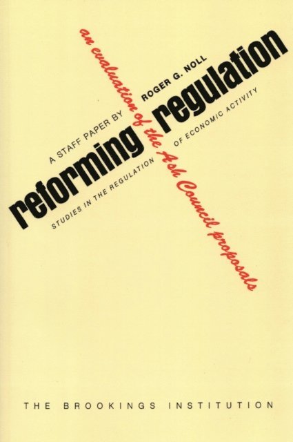 Roger G. Noll - Reforming Regulation, E-bok
