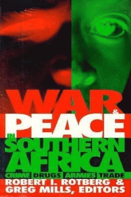 Robert I. Rotberg, Greg Mills - War and Peace in Southern Africa, E-bok