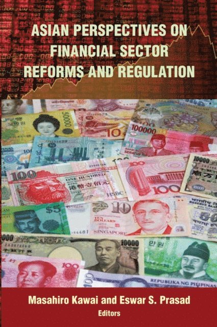 Masahiro Kawai, Eswar S. Prasad - Asian Perspectives on Financial Sector Reforms and Regulation, E-bok