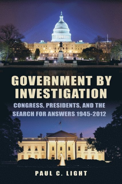 Paul C. Light - Government by Investigation, E-bok