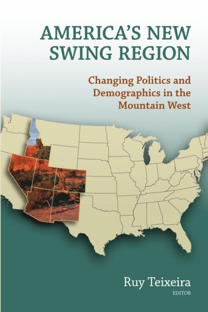 Ruy A. Teixeira - America's New Swing Region, E-bok