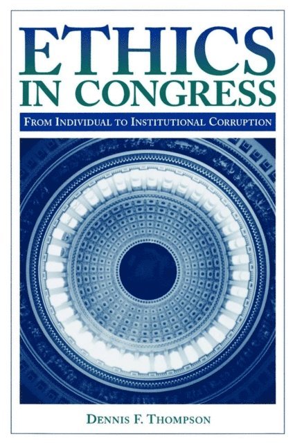 Dennis F. Thompson - Ethics in Congress, E-bok