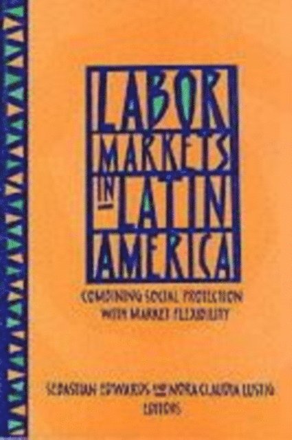 Sebastian Edwards, Nora Claudia Lustig - Labor Markets in Latin America, E-bok