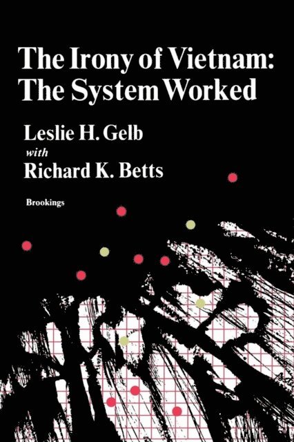 Leslie H. Gelb - Irony of Vietnam, E-bok